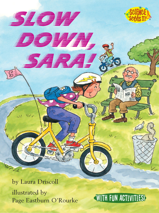 Title details for Slow Down, Sara! by Laura Driscoll - Available